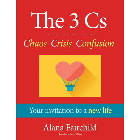 The 3 Cs Chaos Crisis Confusion Alana Fairchild knyga Blue Angel